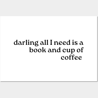 All I need is a Book and a Cup of Coffee-Booklovers Posters and Art